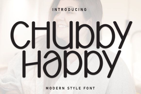 Chubby Happy: A Playful Display Font for Campaign Creativity